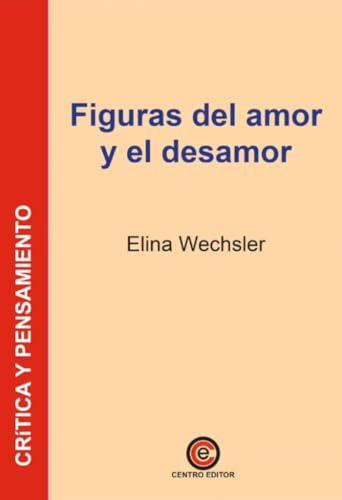 Figuras del amor y el desamor: 11 (Crítica y pensamiento)