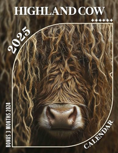 Highland Cow Calendar 2025: 15 Months of Highland Beauty October 2024 to December 2025 Capturing Stunning Photography of Highland Cows Perfect for ... Organizing in Large Size 8.5 x 11 Ideal Gifts
