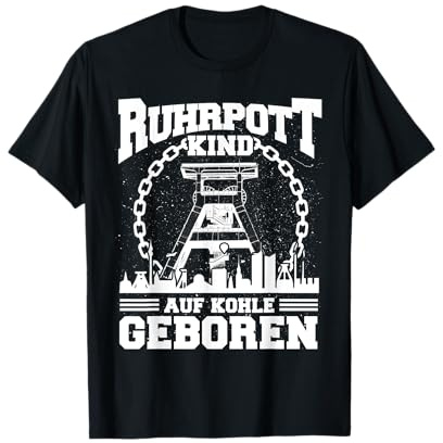 Ruhrgebiet Tshirt Geschenk Ruhrpott Sprüche Bergbau Zeche T-Shirt