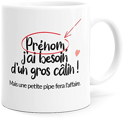 Mug Personnalisable Prénom Câlin Pipe Humour Tasse Message drôle Personnalisé. Idée Cadeau Original pour Ami Couple Amoureux Collègue Frère Homme Pote Copine pour Anniversaire Noël St Valentin.