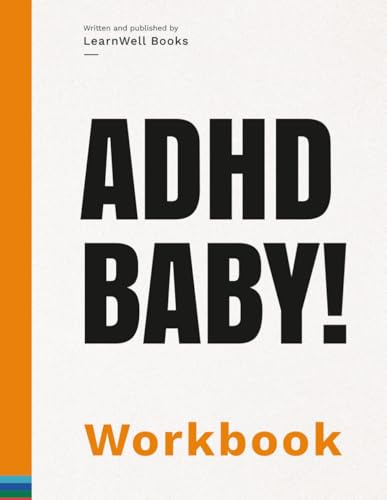 ADHD Baby!: The Workbook (Adult ADHD)