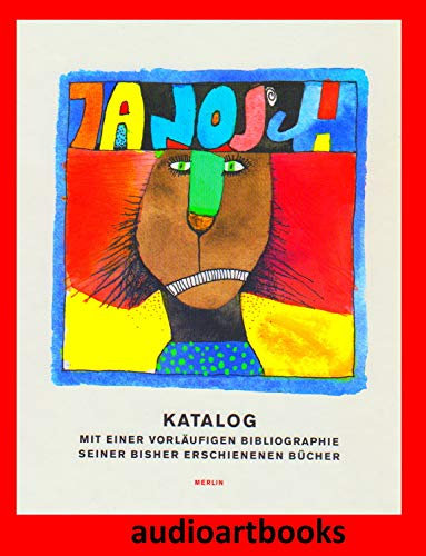 Janosch : Katalog mit einer vorläufigen Bibliographie seiner bisher erschienenen Bücher ; Museum Ostdeutsche Galerie, Regensburg, 25.1. - 8.3.1998 ... Badisches Landesmuseum, Karlsruhe, 24.4. - 31.7.1999 / [Hrsg.: Axel Feuß und Andreas J. Meyer] (v3h)