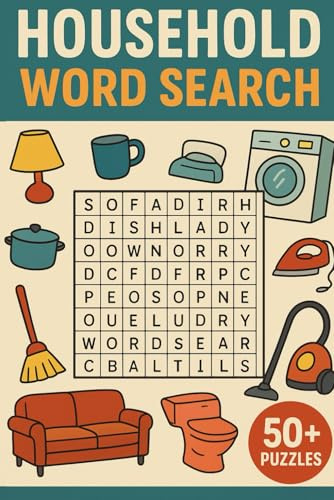 Household Word Search Puzzle Book: 50+ Fun and Challenging Word Search Puzzles Featuring Everyday Household Items — With Full Solutions
