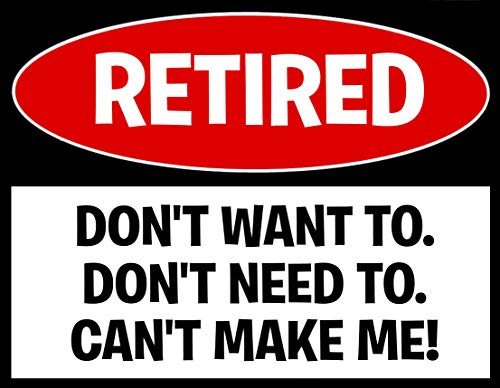 Lewistons-Of-London Retired Birthday Warning Don't Want To Fun Funny Quote Vintage Retro Man Cave Bar Pub Shed Novelty Gift Tin Wall Décor Metal Sign