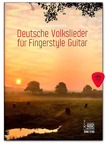 Deutsche Volkslieder für Fingerstyle Guitar - Autor Ulli Bögershausen - Notenbuch mit Dunlop Plek - Acoustic Music Books AMB3166 9783869473666