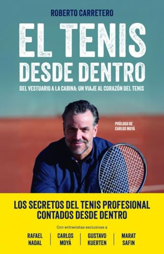 El tenis desde dentro: Del vestuario a la cabina: un viaje al corazón del tenis