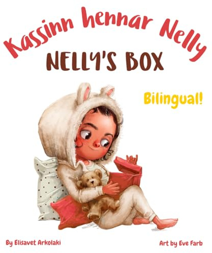 Nelly’s Box - Kassinn hennar Nelly: An Icelandic English bilingual children's book (Icelandic edition) (Icelandic Bilingual Books - Fostering Creativity in Kids)