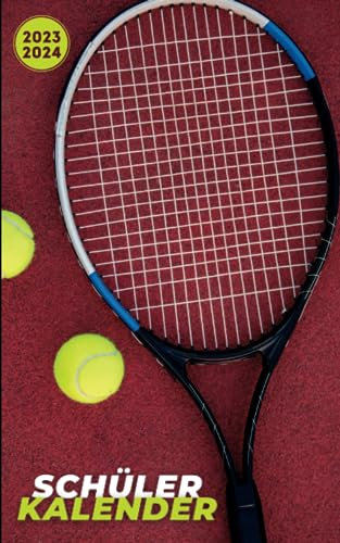 Schülerkalender 2023/24: Für schüler mädchen jungen - 1 tag 1 seite - von August 23 bis Juli 24 - Hausaufgabenheft grundschule gymnasium oberstufe universität - Cover Tennis