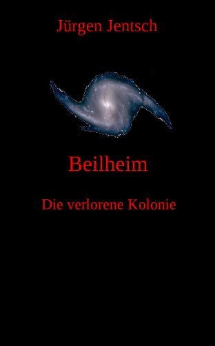Beilheim (Die verlorene Kolonie 5)