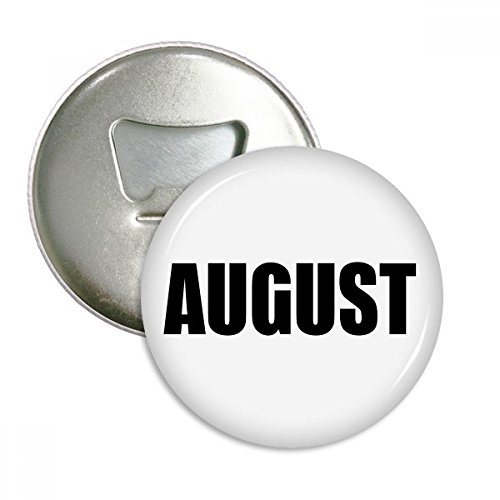 DIYthinker August Monate Schwarze Worte Runde Flaschenöffner Kühlschrankmagnet-Abzeichen-Knopf-3pcs Geschenk Silber