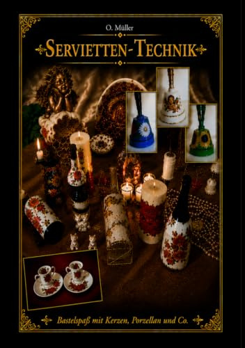 SERVIETTEN-TECHNIK. Bastelspaß mit Kerzen und Co