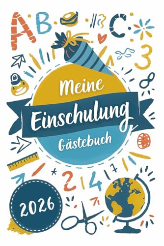 Meine Einschulung: Gäste- und Erinnerungsbuch zum Schulanfang zum Ausfüllen, ideales Geschenk zur Schuleinführung