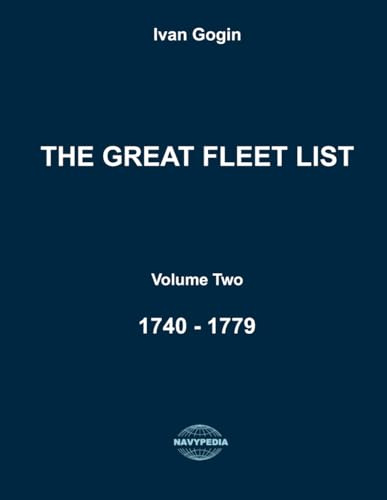 The Great Fleet List. Volume Two. 1740 - 1779: Fighting ships of the world 1740 - 1779.