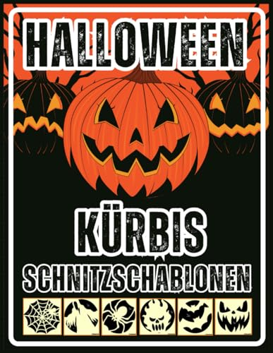 Halloween Kürbis Schnitzschablonen: Gruselige und lustige Halloween-Kürbis-Schnitzvorlagen – kreative Schablonen für gruselige Kürbis-Kunstwerke | ... für eine unvergessliche Halloween-Dekoration.