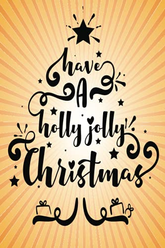 Have a Holly Jolly Christmas: Employee Appreciation Gifts for Staff Members - Coworkers - Team | Office Lined Journal - Notebook (Employee Recognition ... For Co-workers | Better Than a Simple Card)