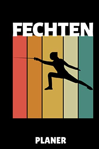 FECHTEN PLANER: A5 WOCHENPLANER Fechten Buch | Kampfkunst Bücher | Schwertkampf | Selbstverteidigung | Fechtbuch | Geschenkidee für Kinder und Erwachsene | Fechter