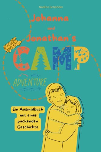 Johanna und Jonathans Camp Adventure: Ein Ausmalbuch mit Geschichte