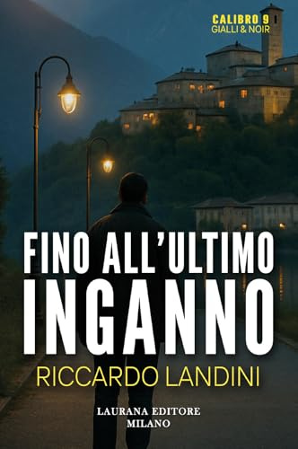 Fino all'ultimo inganno (Calibro 9. Gialli & noir)