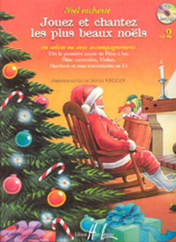 Noël enchanté - Jouez et chantez les plus beaux noëls en soliste ou avec accompagnement - Flûte traversière - Volume 2 + CD