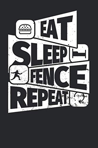 Notizbuch liniert: EAT SLEEP Fencing REPEAT