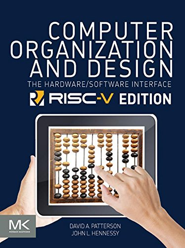 Computer Organization and Design RISC-V Edition: The Hardware Software Interface (The Morgan Kaufmann Series in Computer Architecture and Design)
