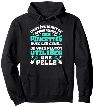 Drôle homme et femme humour je vais utiliser une pelle Sweat à Capuche