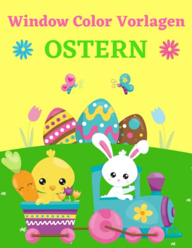 Window Color Vorlagen Ostern: Über 90 süße und kindgerechte Ostermotive Für Kinder ab 5 Jahren und Erwachsene | Ostergeschenk für Jungs und Mädchen | Fensterdeko ... Wiederverwendbar