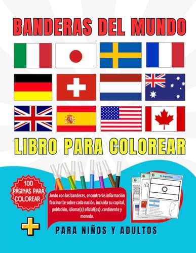 Banderas del mundo para colorear: Explora, aprende y colorea las banderas de cada nación, libro para adultos y niños, páginas para colorear e ... con el libro de banderas del mundo