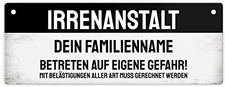 Irrenanstalt betreten auf eigene Gefahr Metallschild - personalisiert mit deinem Familiennamen - Warnschild unberechenbares Verhalten Klinik Heilanstalt für verrückte Familien und Wohngemeinschaft