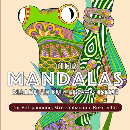 Tier Mandalas Malbuch für Erwachsene: Achtsame Muster für Entspannung, Stressabbau und Kreativität: Detaillierte Tier-Mandalas zum Ausmalen, die ... steigern und Achtsamkeit unterstützen.