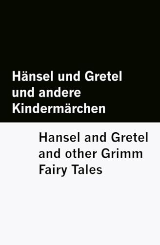 Hänsel und Gretel und andere Kindermärchen / Hansel and Gretel and other Grimm Fairy Tales [Bilingual Edition] - German & English