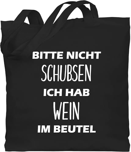Shirtracer - Baumwolltasche - Festival Zubehör - Bitte nicht schubsen ich hab Wein im Beutel