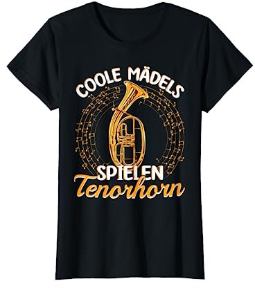 Tenorhorn Tenorhornistin Coole Mädels spielen Tenorhorn T-Shirt