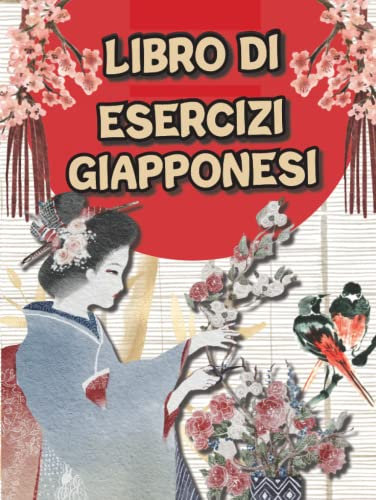 Libro di esercizi giapponesi: per praticare e imparare la scrittura giapponese su carta Genkouyoushi, con tabella Hiragana e Katakana dei suoni più importanti