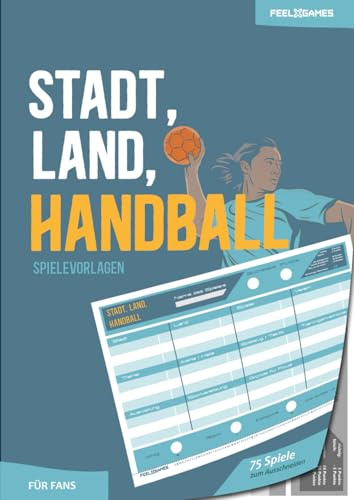 Stadt, Land, Handball - Spielevorlagen - 75 Spiele zum Ausschneiden für Fans: Stadt, Land, Fluss Handball - A4 Spieleblöcke für Handballer, Handballfans, Handballtrainer - Schwarz / Weiß