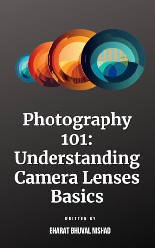 Photography 101: Understanding Camera Lenses Basics