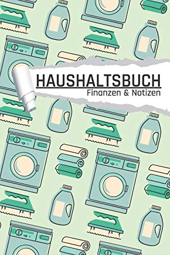 Haushaltsbuch Finanzen und Notizen: Haushalt Optik I Einnahmen planen u. Ausgaben sparen I DIN A5 I 120 Seiten I Undatiert I 52 Wochen I Fixkosten I Bilanz I Finanzplaner