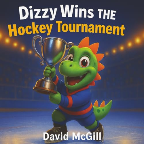 Dizzy Wins The Hockey Tournament: A Dinosaur Story For Kids: 2