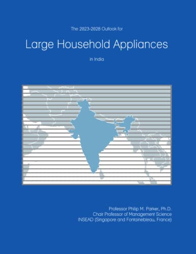 The 2023-2028 Outlook for Large Household Appliances in India