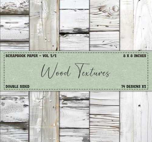 Scrapbook Paper Wood Pattern: Variety of Textures, White Colored Designs, Double Sided, 8 x 8 Inches - Vol 2/2