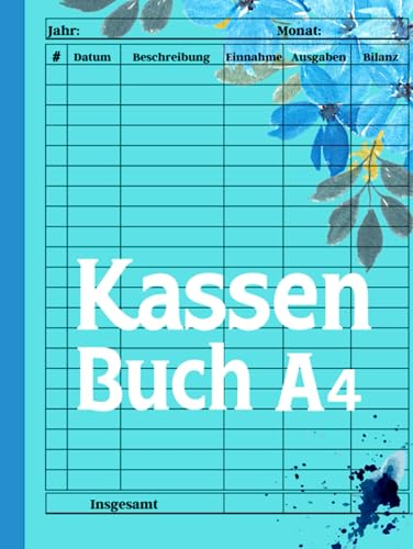 Kassenbuch A4: Monatliches Einnahmen-Ausgaben Buch zum Eintragen für Haushalt oder Kleines Unternehmen mit 120 Seiten für 10 Jahre