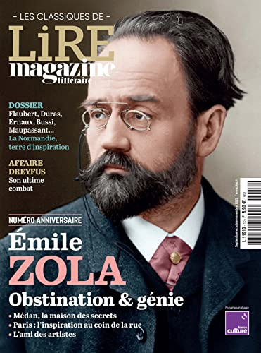 Lire Magazine Littéraire - Les classiques N°10 : Emile Zola - sept 2022: Obstination et génie