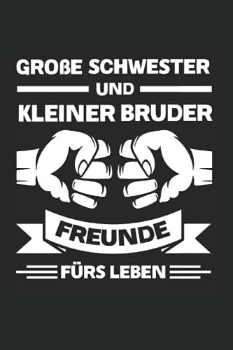 Große Schwester und Kleiner Bruder Freunde fürs Leben: Große Schwester & Kleiner Bruder Notizbuch 6' x 9' Familie Geschwister Geschenk