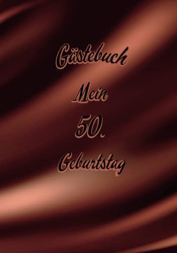 Gästebuch - Mein 50. Geburtstag: Ein edles Design für diese besondere Feier bietet dieses Gästebuch, das den eleganten Rahmen der Festlichkeit noch mehr unterstreich!