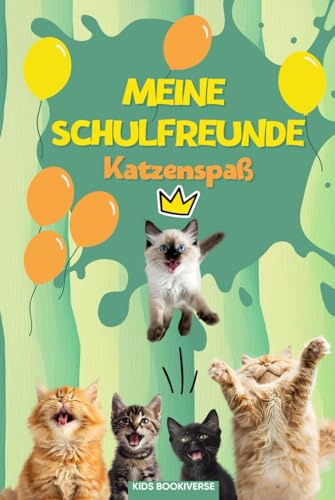 Meine Schulfreunde Katzenspaß: Katzen Freundebuch mit Das-bin-ich-Seite für das Klassentier: Als Geschenk für Kinder in der Grundschule, zur Einschulung und für die Schultüte