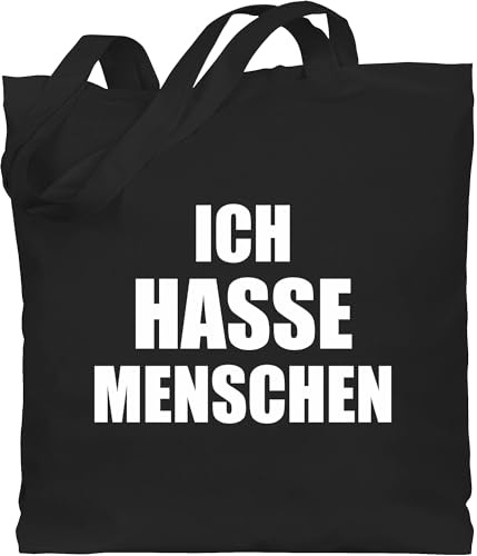 Shirtracer - Baumwolltasche - Sprüche Statement mit Spruch - Ich hasse Menschen