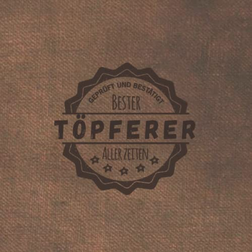 Bester Töpferer aller Zeiten: Notizbuch inkl. To Do Liste | Das perfekte Geschenk | personalisiert für Männer, die mit Lehm töpfern | Geschenkidee | Geschenke | Hobby