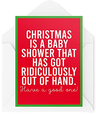 Lustige Weihnachtskarten | Xmas Is A Baby Shower That Got Out Of Hand Karte | Für Sie Ihn Witz Scherz Banter Kollegen Freund Mama Papa Dumm | CBH791