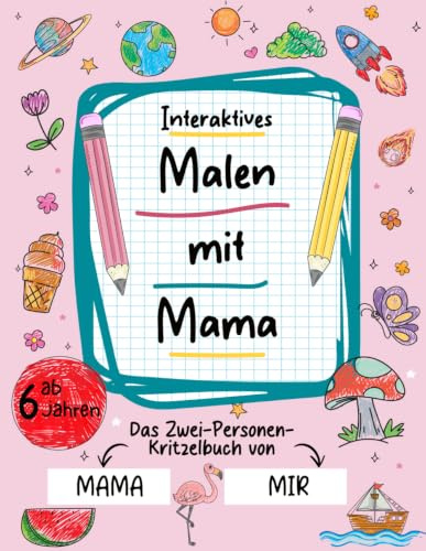 Interaktives Malen mit Mama: Das Zwei-Personen-Kritzelbuch von Mama und mir - Spiel, Spaß, Verbindung