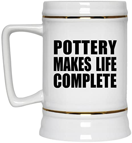 Designsify Gifts, Pottery Makes Life Complete, 22oz Beer Stein Ceramic Tankard Mug with Handle for Freezer - for Birthday Anniversary Christmas Mothers Day Fathers Day Party, to Men Women Him Her